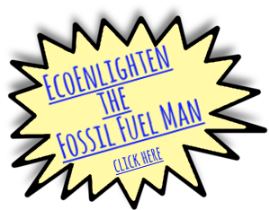 Educate the fossil fuel man